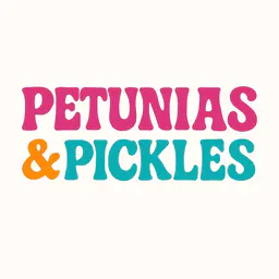 Petunias and Pickles