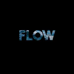Flow