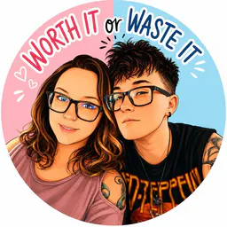 Worth It Or Waste It