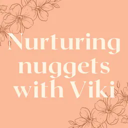Nurturing Nuggets