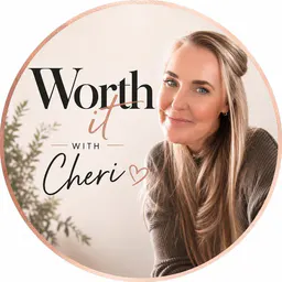 Cheri | What’s worth it