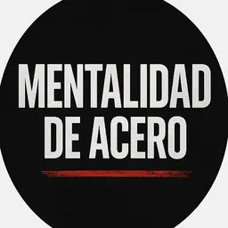 MENTALIDAD DE ACERO