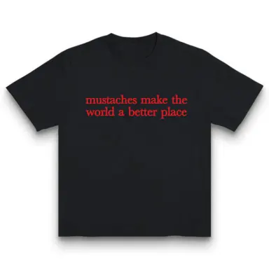 Mustaches Make The World A Better Place Shirt Funny Mustache Lover TShirt Made In USA For Women For [100% cotton, lightweight and breathable, soft and comfortable] Y2K Streetwear Graphic Tee Graphic Concert T-Shirt Black Womenswear